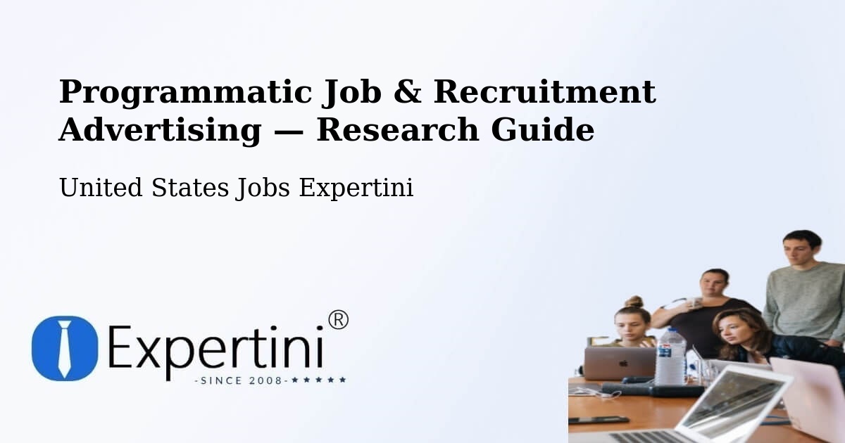 Programmatic Job & Recruitment Advertising — Research Guide – Sergeant Bluff